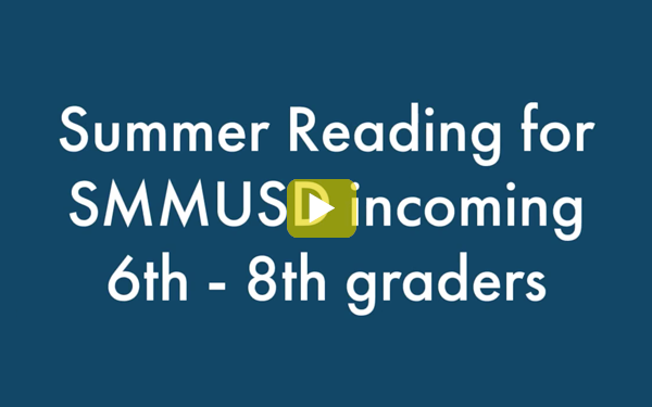 Summer reading for incoming SMMUSD 8th-8th Graders