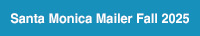 Santa Monica Mailer, Fall 2025